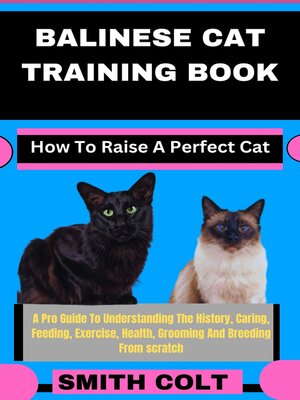cover image of BALINESE CAT TRAINING BOOK How to Raise a Perfect Cat
